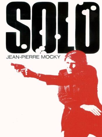 SOLO, un film de JEAN-PIERRE MOCKY