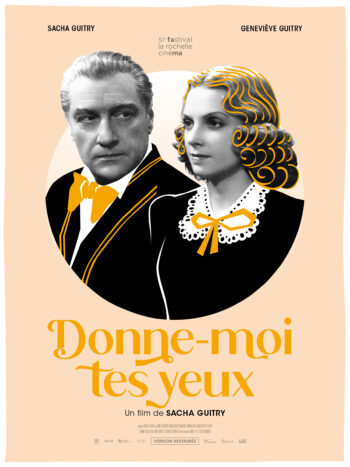 DONNE-MOI TES YEUX, un film de Sacha Guitry