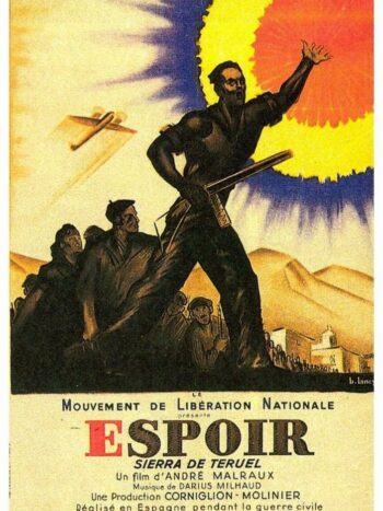 ESPOIR, SIERRA DE TERUEL, un film de ANDRÉ MALRAUX