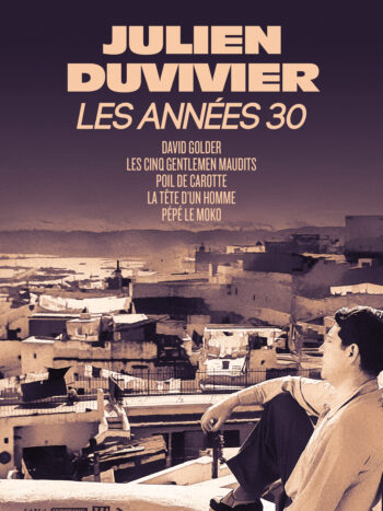 Julien Duvivier, les années 30, un film de Julien Duvivier